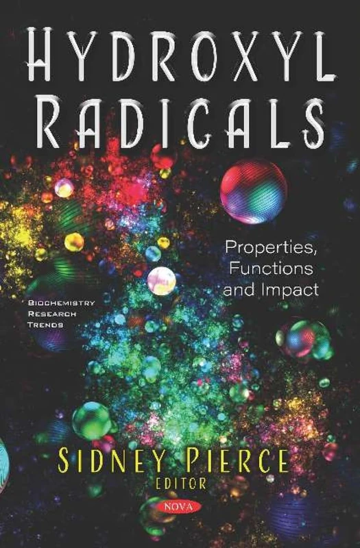 Hydroxyl Radicals: Properties, Functions and Impact