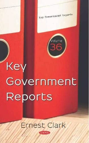 Key Government Reports: Volume 36