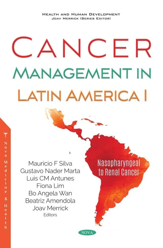 Cancer Management in Latin America I: Nasopharyngeal to Renal Cancer: 1