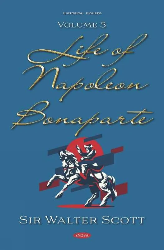 Life of Napoleon Bonaparte: Volume 5