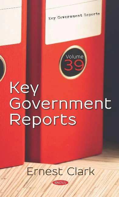 Key Government Reports. Volume 39: Volume 39