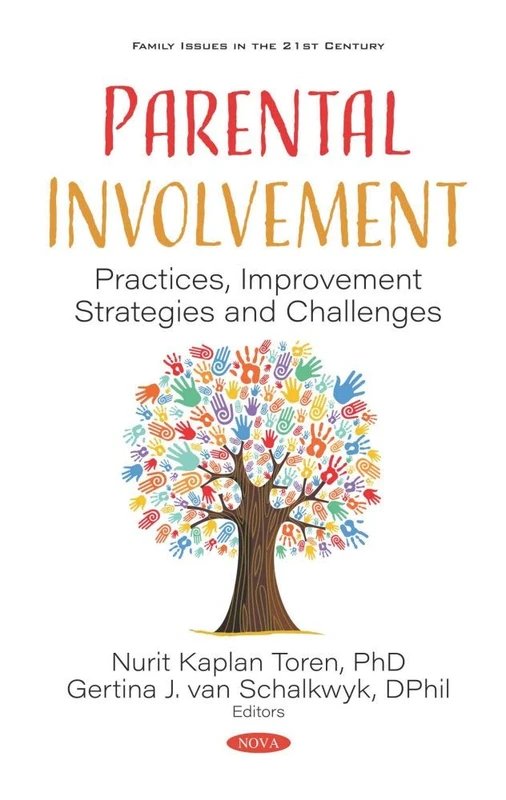 Parental Involvement: Practices, Improvement Strategies and Challenges (Family Issues in the 21st Century)