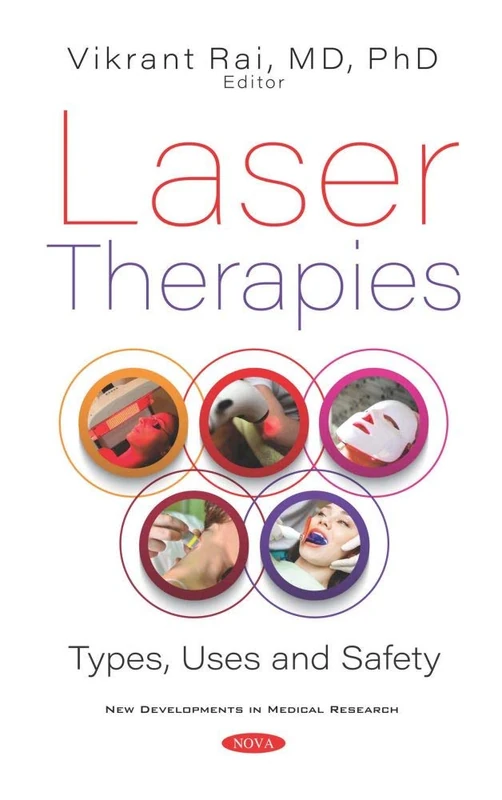Laser Therapies: Types, Uses and Safety (New Developments in Medical Research)