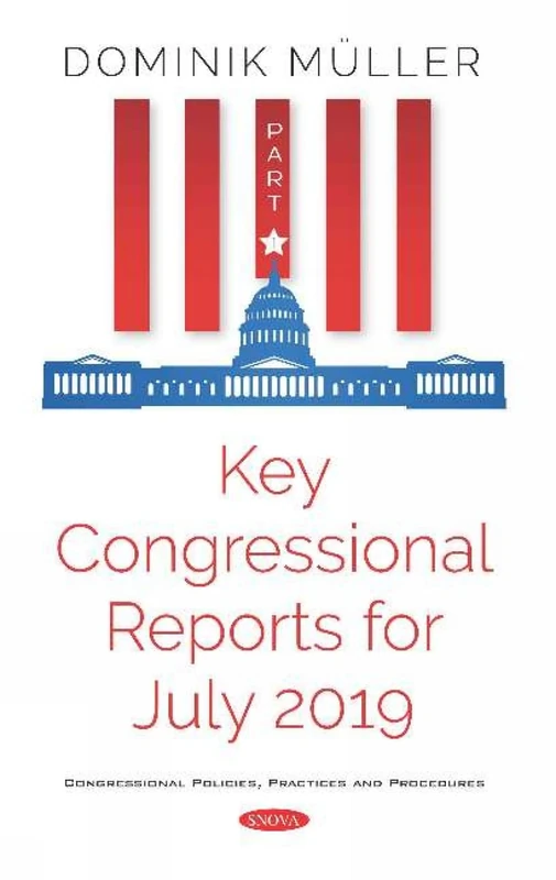 Key Congressional Reports for July 2019. Part I: Part I