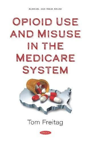 Opioid Use and Misuse in the Medicare System - Nova Science