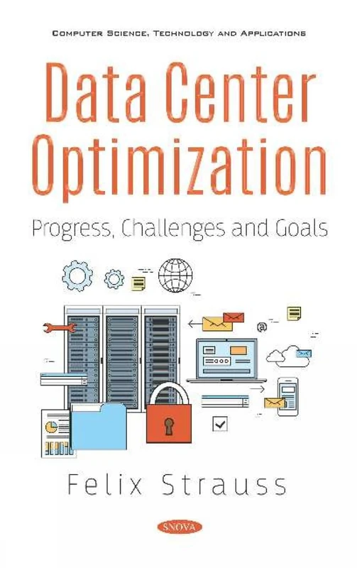 Data Center Optimization: Progress, Challenges and Goals Book