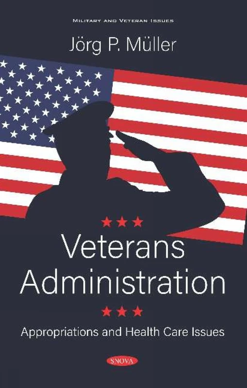 Veterans Administration: Appropriations and Health Care Issues (Military and Veteran Issues)