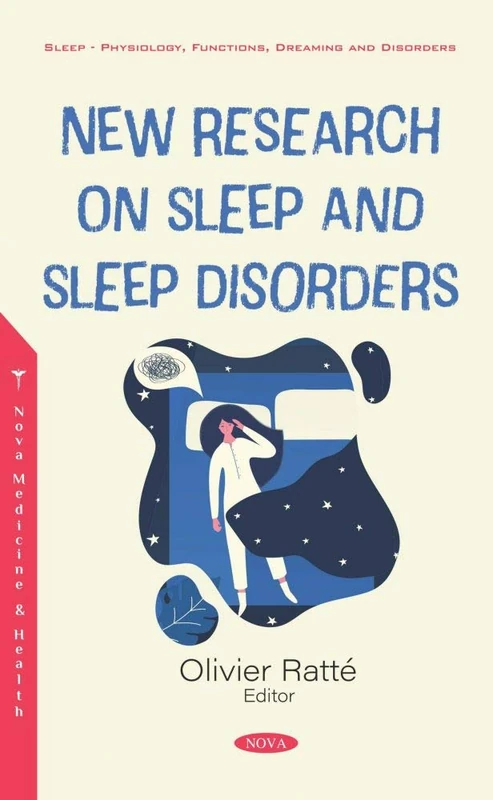 New Research on Sleep and Sleep Disorders (Sleep - Physiology, Functions, Dreaming and Disorders)