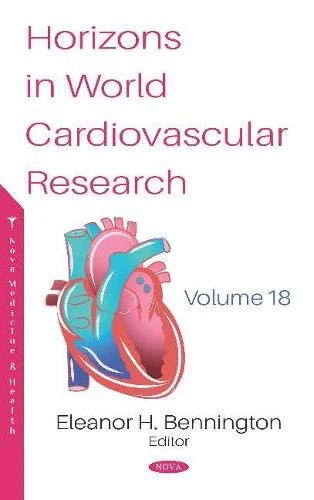 Horizons in World Cardiovascular Research. Volume 18 (Horizons in World Cardiovascular Research)