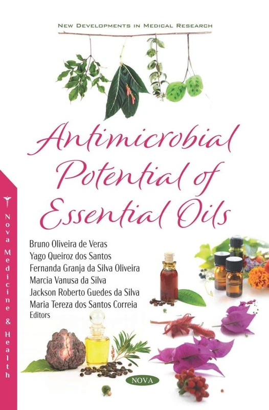 Antimicrobial Potential of Essential Oils (New Developments in Medical Research)