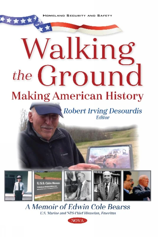 Walking the Ground: Making American History - Edwin Cole Bearss - Image 1