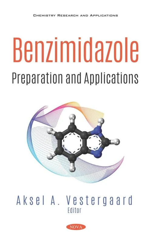 Benzimidazole: Preparation and Applications (Chemistry Research and Applications)