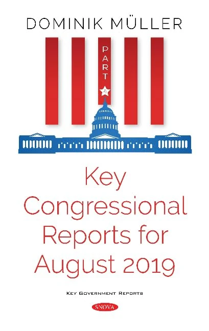 Key Congressional Reports for August 2019: Part IV