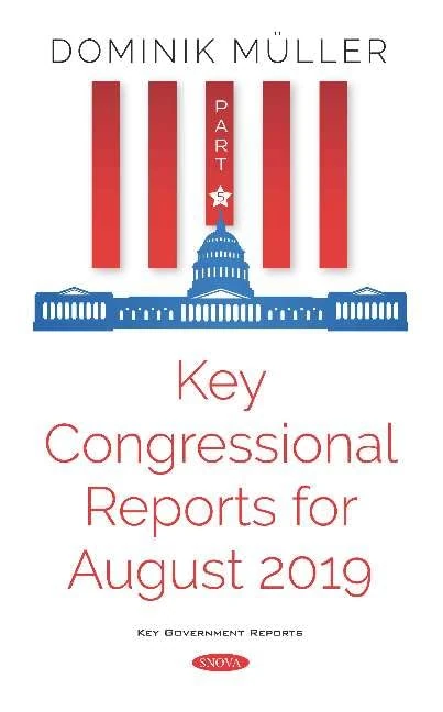 Key Congressional Reports for August 2019: Part V