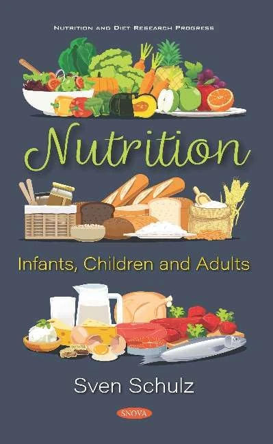 Nutrition: Infants, Children and Adults (Nutrition and Diet Research Progress)