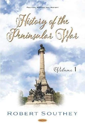 History of the Peninsular War. Volume I: Volume I: 1