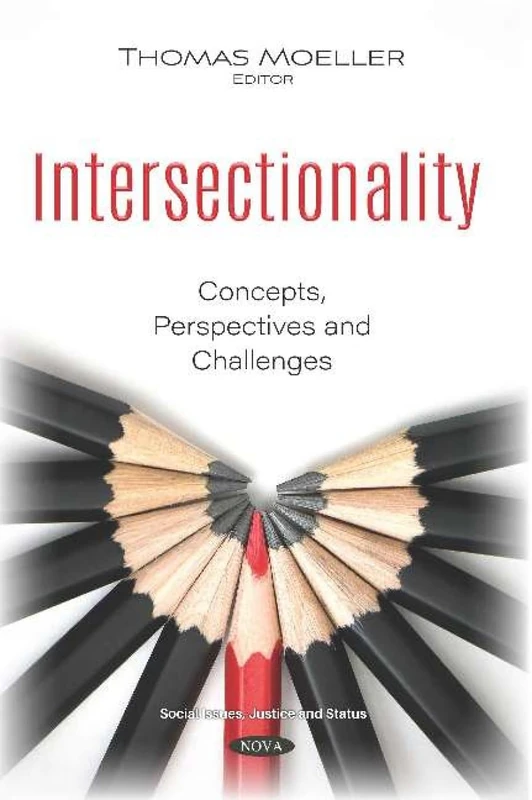 Intersectionality: Concepts, Perspectives and Challenges (Social Issues, Justice and Status)