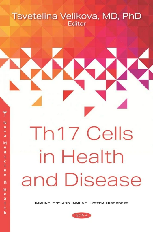 Th17 Cells in Health and Disease (Immunology and Immune System Disorders)