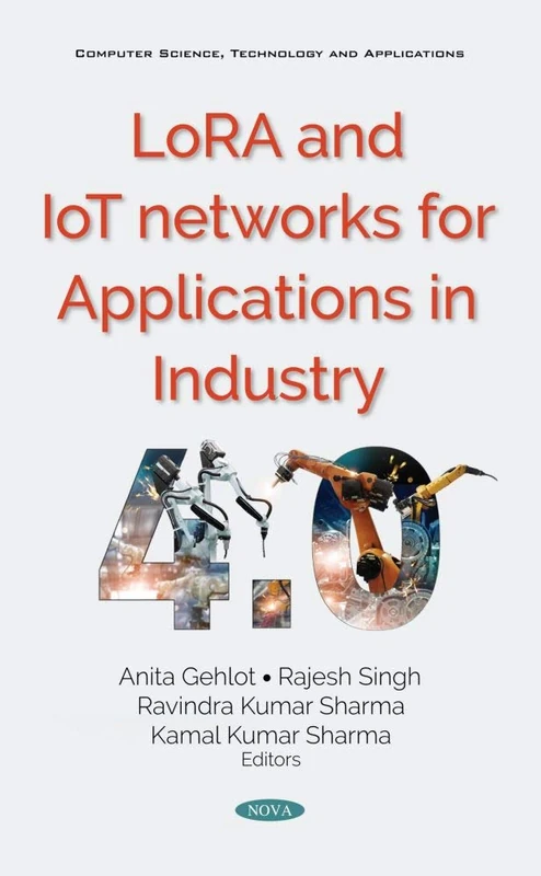 LoRA and IoT Networks for Applications in Industry 4.0 (Computer Science, Technology and Applications)
