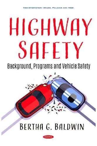 Highway Safety: Background, Programs and Vehicle Safety (Transportation Issues, Policies and R&D)