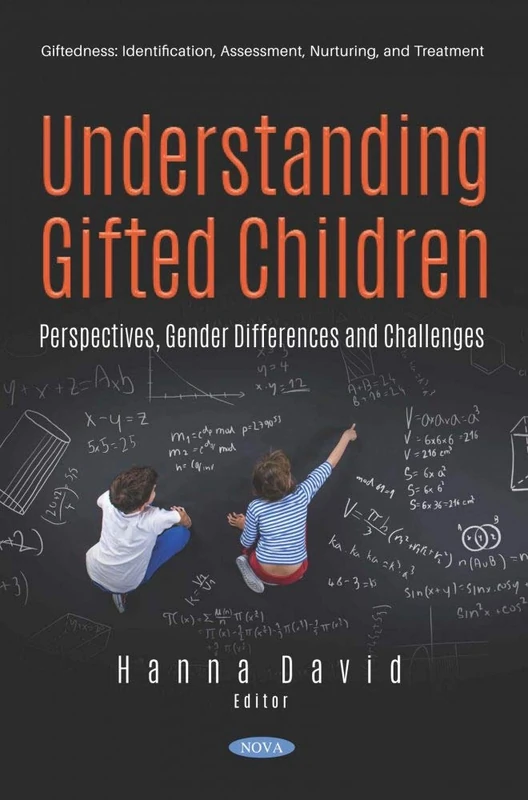 Understanding Gifted Children: Perspectives, Gender Differences and Challenges (Giftedness: Identification, Assessment, Nurturing, and Treatment)