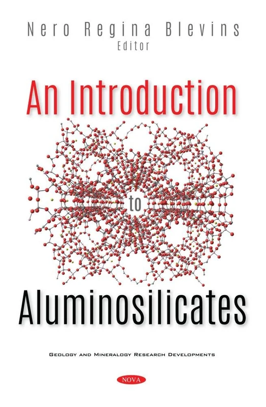 An Introduction to Aluminosilicates (Geology and Mineralogy Research Developments)