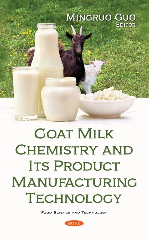 Goat Milk Chemistry and Its Product Manufacturing Technology (Food Science and Technology)