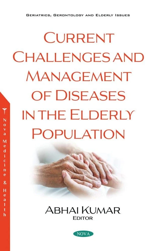 Current Challenges and Management of Diseases in the Elderly Population (Geriatrics, Gerontology and Elderly Issues)