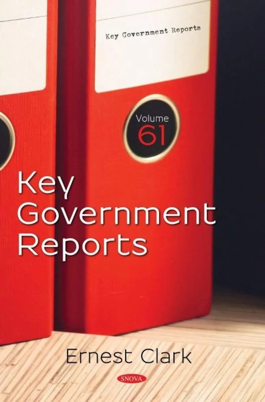 Key Government Reports. Volume 61: Volume 61