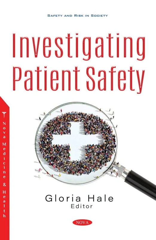 Investigating Patient Safety (Safety and Risk in Society)