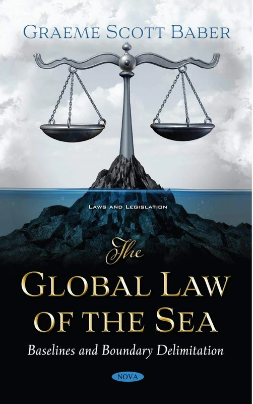 The Global Law of the Sea: Baselines and Boundary Delimitation