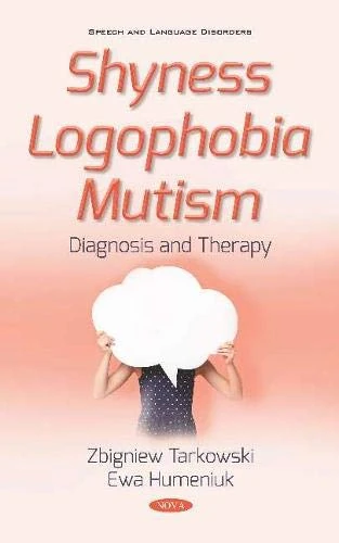 Shyness Logophobia Mutism: Diagnosis and Therapy Book