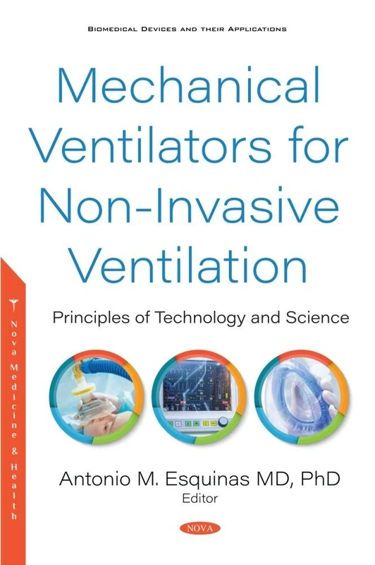 Mechanical Ventilators for Non-Invasive Ventilation: Principles of Technology and Science (Biomedical Devices and their Applications)