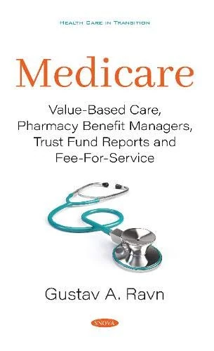 Medicare: Value-Based Care, Pharmacy Benefit Managers, Trust Fund Reports and Fee-For-Service (Health Care in Transition)