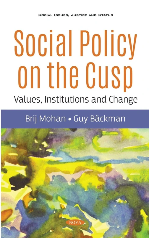 Social Policy on the Cusp: Values, Institutions and Change (Social Issues, Justice and Status)