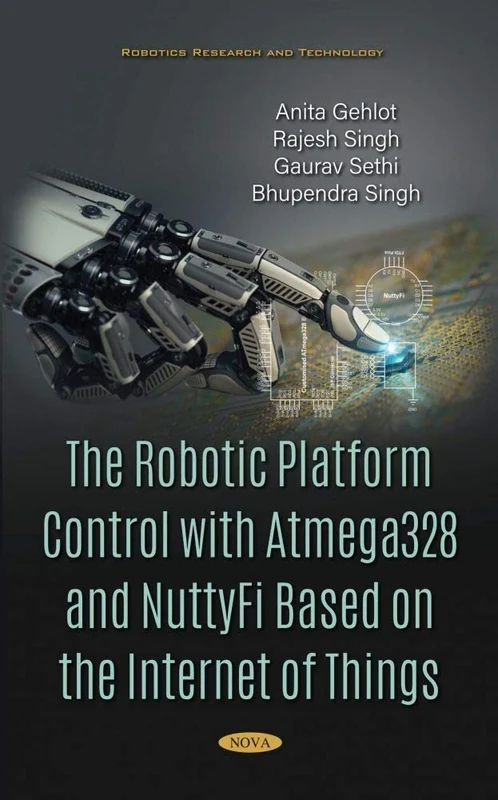 The Robotic Platform Control with Atmega328 and NuttyFi Based on the Internet of Things (Robotics Research and Technology) - Image 1