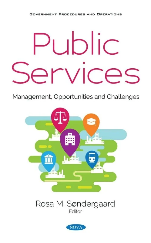 Public Services: Management, Opportunities and Challenges (Government Procedures and Operations)