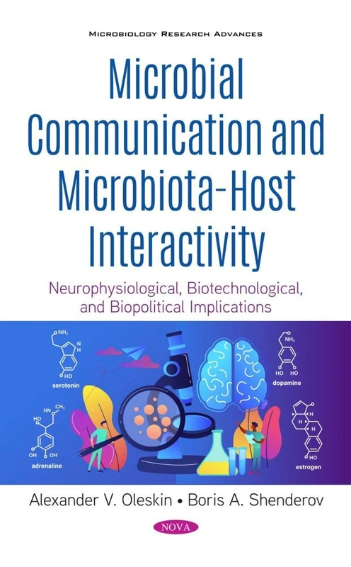 Microbial Communication and Microbiota-Host Interactivity: Neurophysiological, Biotechnological, and Biopolitical Implications (Microbiology Research Advances)