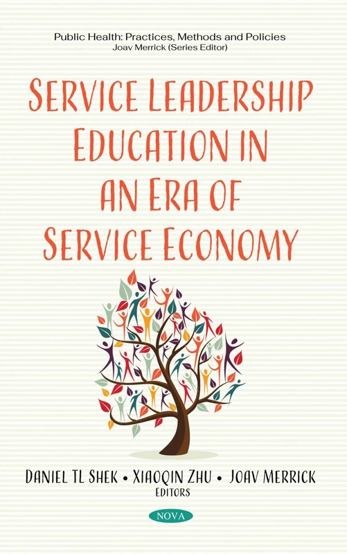 Service Leadership Education in an Era of Service Economy (Public Health: Practices, Methods and Policies)