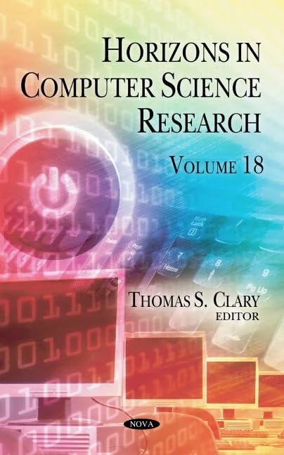 Horizons in Computer Science Research: Volume 18 (Horizons in Computer Science)