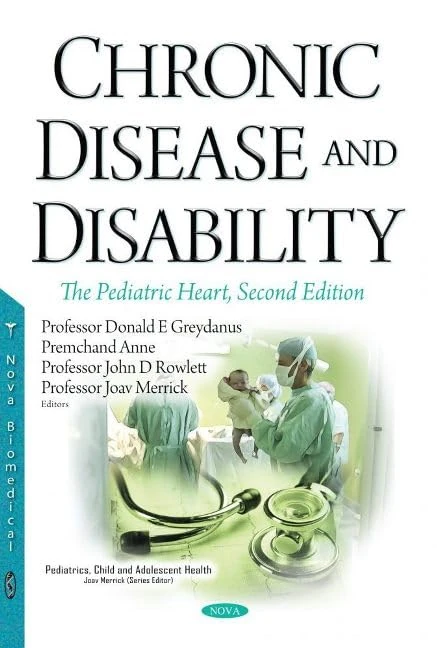 Chronic Disease and Disability: The Pediatric Heart (Pediatrics, Child and Adolescent Health)