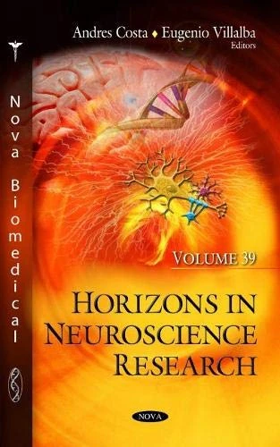 Horizons in Neuroscience Research: Volume 39 (Horizons in Neuroscience Research)