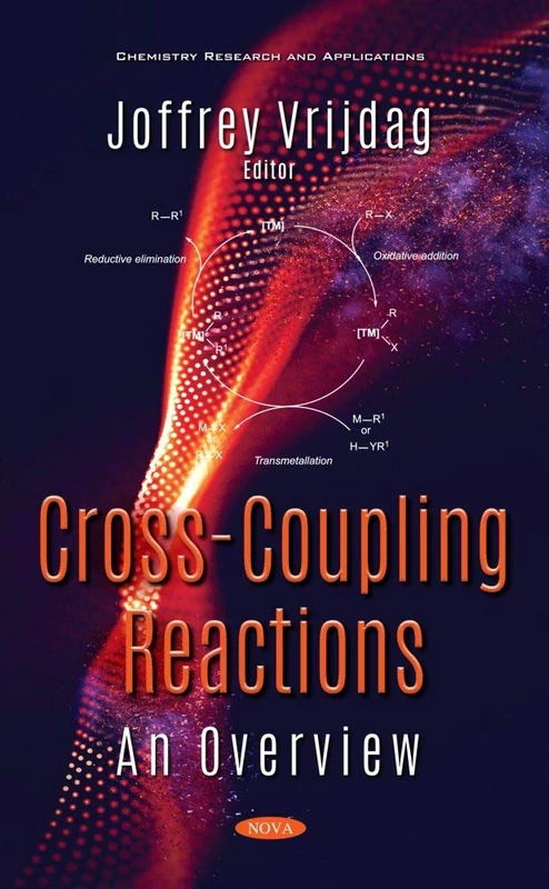 Cross-Coupling Reactions: An Overview (Chemistry Research and Applications)