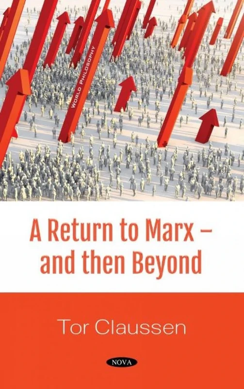 A Return to Marx -- and Then Beyond: Marx and Beyond (World Philosophy)