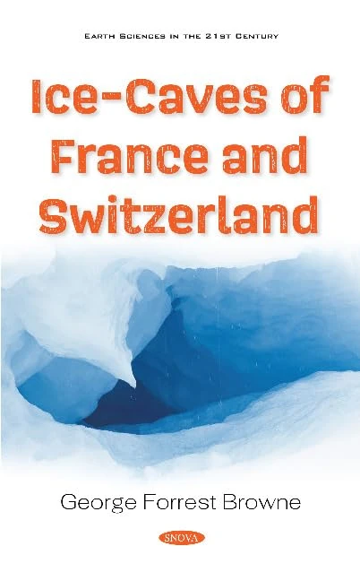 Ice-Caves of France and Switzerland (Earth Sciences in the 21st Century)
