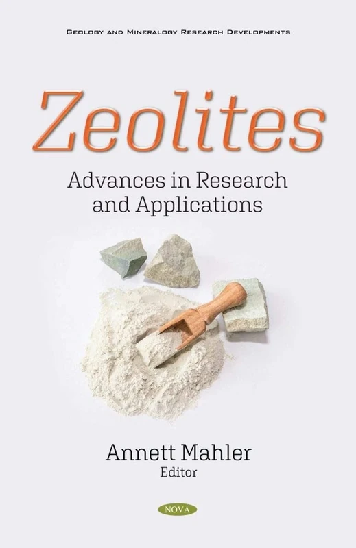 Zeolites: Advances in Research and Applications (Geology and Mineralogy Research Developments)