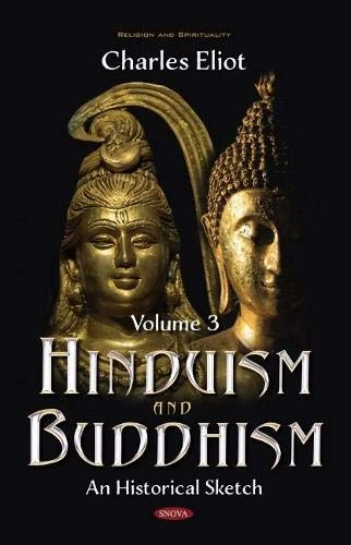 Hinduism and Buddhism: An Historical Sketch. Volume 3 (Religion and Spirituality)