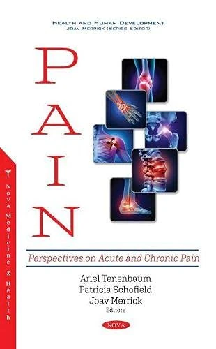 Pain: Perspectives on Acute and Chronic Pain (Health and Human Development)