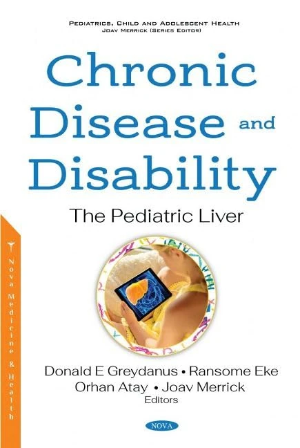 Chronic Disease and Disability: The Pediatric Liver (Pediatrics, Child and Adolescent Health)