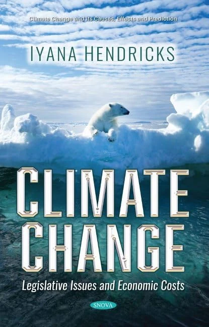 Climate Change: Legislative Issues and Economic Costs (Climate Change and its Causes, Effects and Prediction)